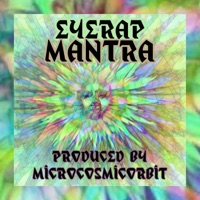 Mantra - Single - EYERAP & MicroCosmicOrbit