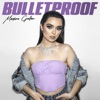Marina Galán - Bulletproof