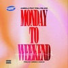 Monday to Weekend (feat. Phillyblack) - Single