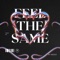 Feel the Same - Meezus lyrics