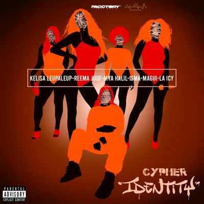 Cypher IDENTITY (feat. Kelisa Leupaleup, Reema Juuf, Mya Halil, Isma, Magui & La Icy) - Single