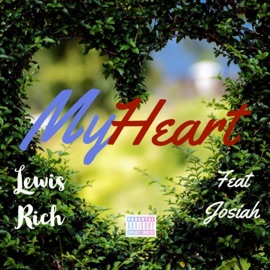 My Heart (feat. Josiah Spellman) Lewis Rich