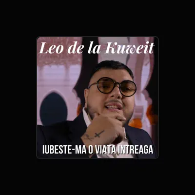 Listen to LEO DE LA KUWEIT, watch music videos, read bio, see tour dates & more!