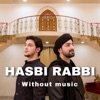 Hasbi Rabbi (Vocal Version) - Single