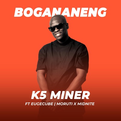Bogananeng (feat. Eugecube & Moruti x Midnite) - Single