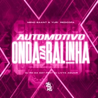 Automotivo Onda da Balinha (feat. DJ Livya Aguiar) - Single - Meno Saaint, Yuri Redicopa & DJ RD DA DZ7
