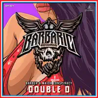Double D — Barber & Major Conspiracy