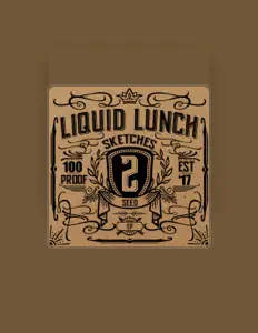 Ακούστε περιεχόμενο από Liquid Lunch, παρακολουθήστε μουσικά βίντεο, διαβάστε το βιογραφικό, δείτε ημερομηνίες περιοδείας, και πολλά ακόμη!