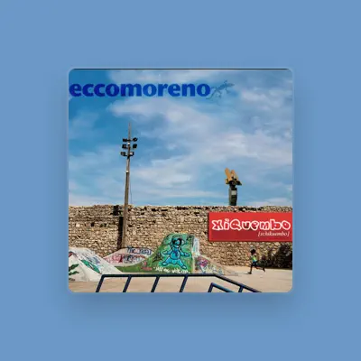 Listen to Eccomoreno, watch music videos, read bio, see tour dates & more!