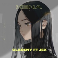 nena (feat. Jex) - Single - Clareny