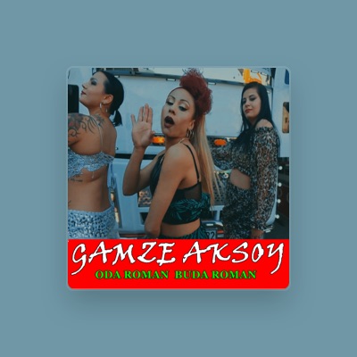 Listen to Gamze Aksoy, watch music videos, read bio, see tour dates & more!