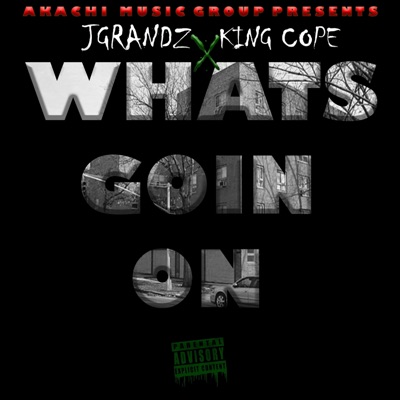 Whats Goin On (feat. King Cope) - Single