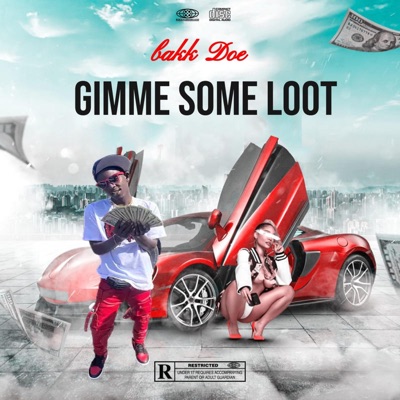 Bakk Doe Gimme some loot (feat. Bakk doe) [Radio Edit] - Single