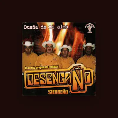 Listen to Desengaño Sierreño, watch music videos, read bio, see tour dates & more!