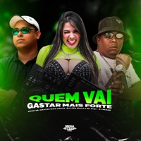 Quem Vai Gastar Mais Forte - Single - Mc Fuga, DJ Lidia Moura & Dj renan