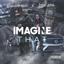 Imagine That (feat. Ard Adz) Punishment