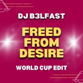 Freed From Desire (World Cup Edit) artwork