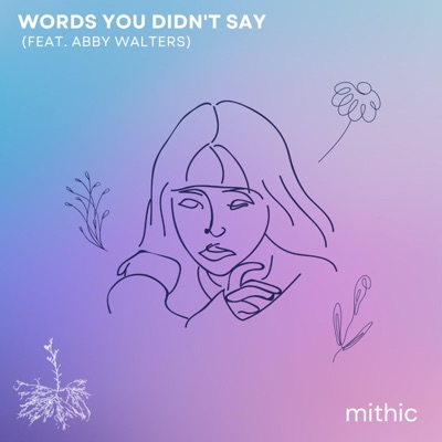 Words You Didn't Say (feat. Abby Walters) - Single