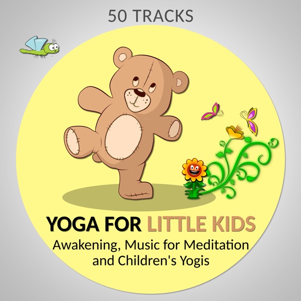 50 Tracks Yoga for Little Kids: Awakening, Music for Meditation and Children's Yogis (Ambient Nature Sounds for Balance & Harmony)