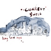 Current Swell - Up The Hills