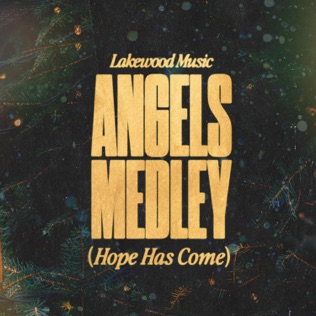 Lakewood Church Angels Medley (Hope Has Come)