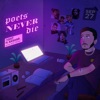 poets never die (feat. Akshar & Electrona) - Single