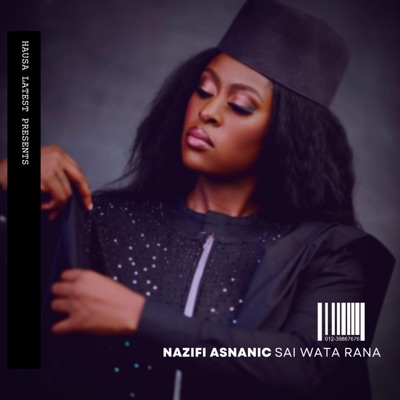 Hausa Latest - Nazifi Asnanic (Sai Wata Rana)
