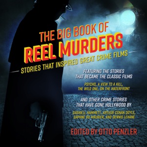 The Big Book of Reel Murders : Stories that Inspired Great Crime Films (Big Book)