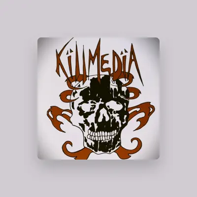 Listen to Killmedia, watch music videos, read bio, see tour dates & more!