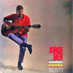 Jorge Ben: Samba Esquema Novo - Jorge Ben Jor