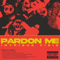 Pardon Me - Single - Intrigue Visio