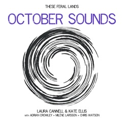 October Sounds (feat. Adrian Crowley, Milene Larsson & Chris Watson) - EP