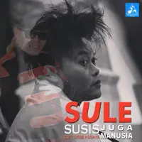 Susis Juga Manusia — Sule