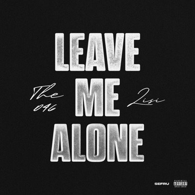 Leave Me Alone (feat. Lisi) - Single
