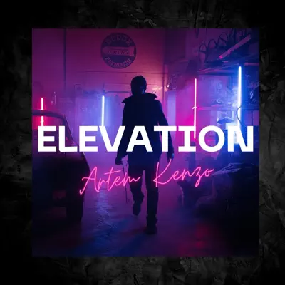 Слушать: Artem Kenzo — Elevation - Single