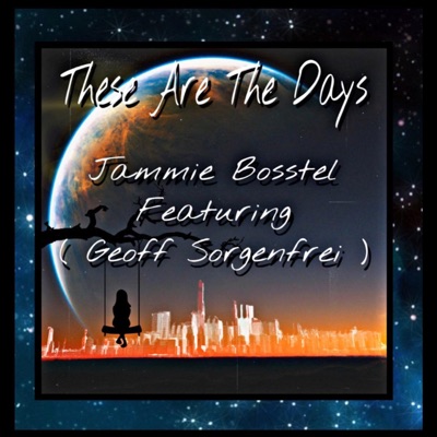 These Are the Days (feat. Geoff Von Sorgenfrei) - Single