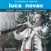 Luca Novac Taragot (Trésor Folkloriques Roumains) - Luca Novac