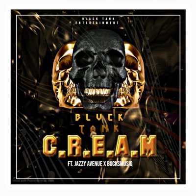 C.R.E.A.M (feat. Jazzy Avenue & Bucks Musiq) - Single