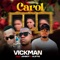 Carol (feat. ALIFTIQ & JAHBOY) - Vick-man lyrics