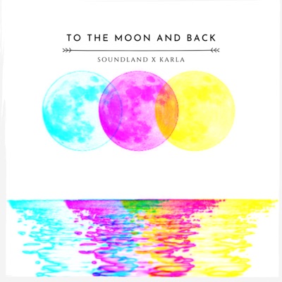 To the Moon and Back (Club Edit) [feat. Karla] - Single
