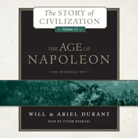 The Age of Napoleon: A History of European Civilization from 1789 to 1815 (The Story of Civilization)