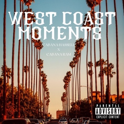 West Coast Moments (feat. Cabana Ram) - Single