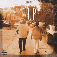 The Come Up - Lavish Tre