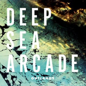 Outlands by Deep Sea Arcade