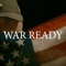 War Ready - ASAP Preach, Rare of Breed & Nicky Gracious lyrics