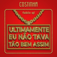 Ultimamente Eu Não Tava Tão Bem Assim - Single - Costinha & Fabio QL