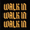 WALK IN (SPINNERS) (feat. Jay Goonie) - Single