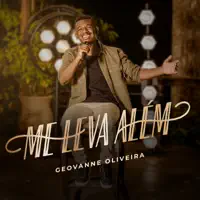 Me Leva Além — Geovanne Oliveira