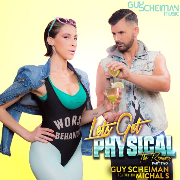 Let's Get Physical (feat. Michal S) [The Remixes Part Two]
