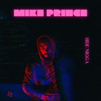Side N***a - Single - Mike Prince